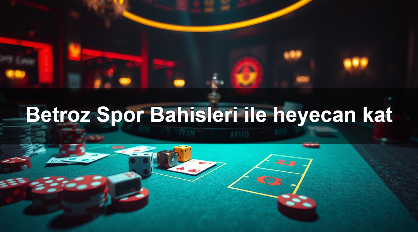 betroz spor bahisleri ile heyecan kat 1779960042048